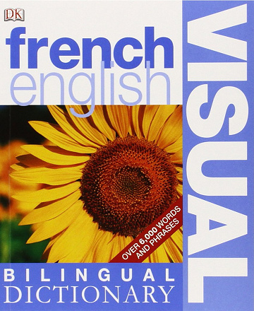 French English Visual Bilingual Dictionary - Angeles Gavira (2005)