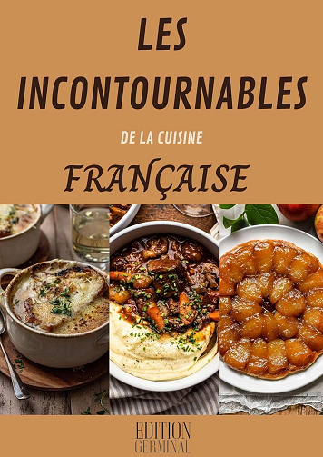 Edition Germinal - LES INCONTOURNABLES DE LA CUISINE FRANÇAISE (2025)