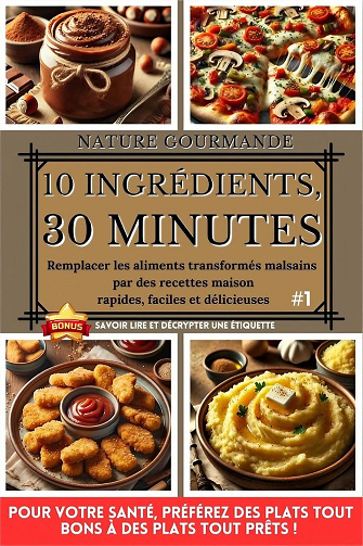 NATURE GOURMANDE - 10 INGRÉDIENTS, 30 MINUTES (2025)