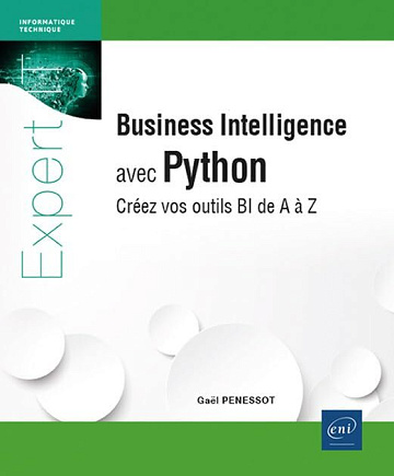 Gaël Penessot - Business Intelligence avec Python - Créez vos outils BI de A à Z (2025)