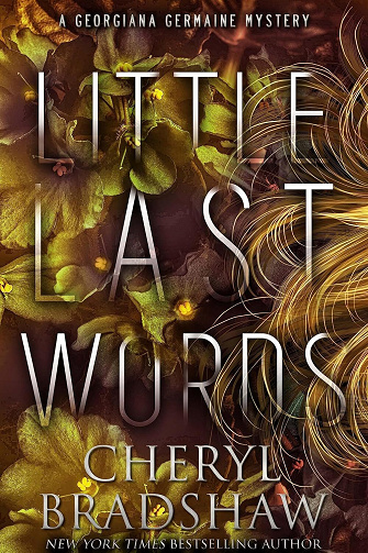Cheryl Bradshaw - Little Last Words: Édition française (Série Georgiana Germaine t. 7) (2025)