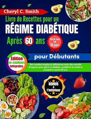Cheryl C. Smith - Livre de recettes pour un régime diabétique après 60 ans pour débutants (2025)
