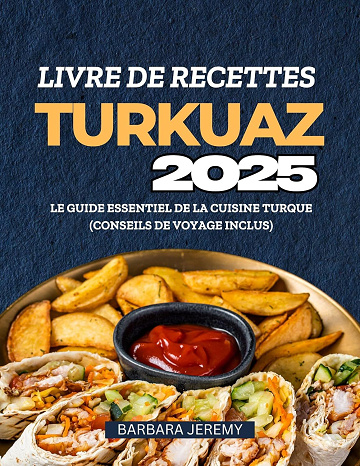Barbara Jeremy - LIVRE DE RECETTES TURKUAZ (2025)