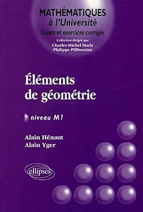 Eléments de géométrie Niveau M1 - Alain Yger, Alain Hénaut (1996)