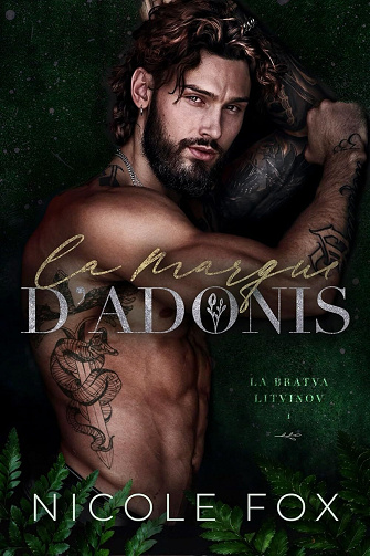 Nicole Fox - La Marque d’Adonis (La Bratva Litvinov t. 1) (2025)