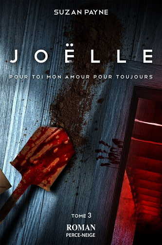 Suzan Payne - Joëlle (Pour toi mon amour pour toujour): Tome 3