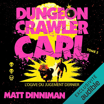 Dungeon Crawler Carl T02 - L'Ogive du jugement dernier - Matt Dinniman (2025)