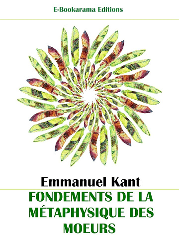 Emmanuel Kant - Fondements de la métaphysique des mœurs (2025)