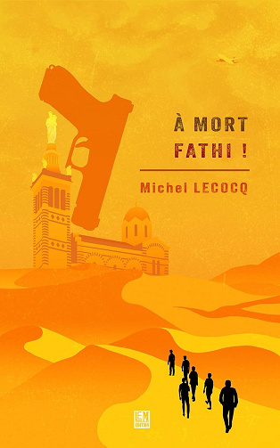 Michel LECOCQ - À MORT FATHI ! (2025)