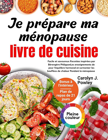 Carolyn Powley - Je Prépare Ma Ménopause Livre De Cuisine (2025)