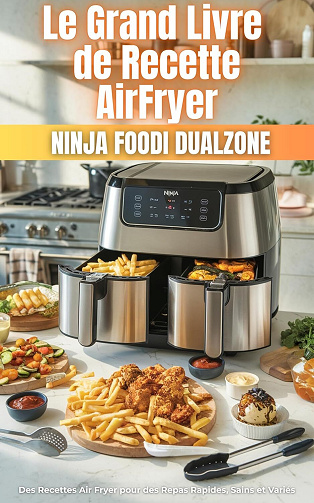 Armand De Jovart - Le Grand Livre de Recette AirFryer Ninja Dual Zone (2025)