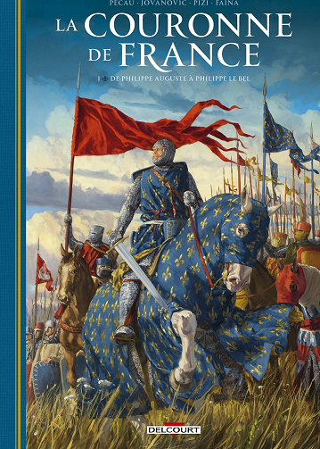 La Couronne De France - Tome 01 - De Philippe Auguste à Philippe Le Bel (2024)