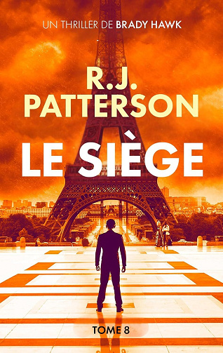 R.J. Patterson - Le Siège (Un Thriller de Brady Hawk t. 8) (2025)