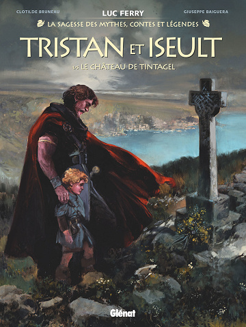 La Sagesse Des Mythes - Tristan Et Iseult - Tome 01 - Le Château De Tintagel (2024)