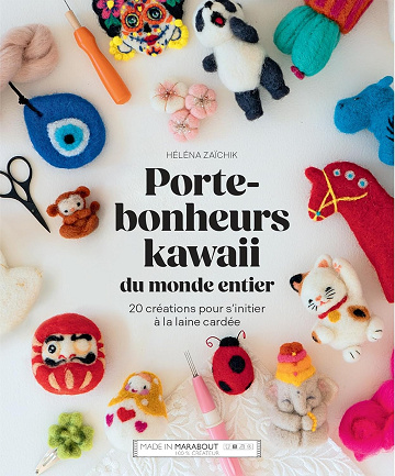 Porte-bonheurs kawaii du monde entier: 20 créations pour s initier à la laine cardée -  Héléna Zaïchik (2023)