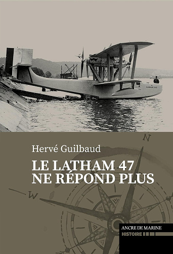 Hervé Guilbaud - Mayday : Le Latham 47 ne répond plus (2025)