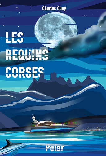 Charles Cuny - Les Requins Corses (2025)