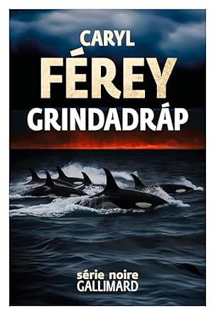 Grindadráp - Caryl Férey (2025)