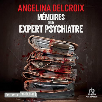 Angélina Delcroix - Mémoires d'un expert psychiatre [2025]
