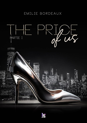 The price of us, Partie 1 - Emilie Bordeaux (2025)