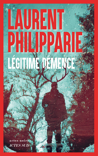 Légitime démence - Laurent Philipparie (2025)