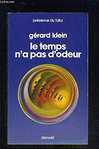 Le temps n'a pas d'odeur - Gérard Klein (1977)