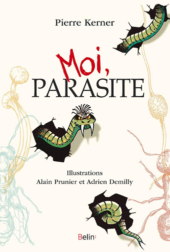 Moi, parasite -  Pierre Kerner (2018)