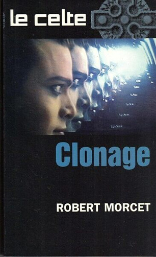 Le Celte, Tome 37 Clonage - Robert Morcet (2025)
