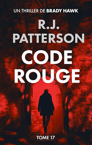 R.J. Patterson - Code Rouge (Un Thriller de Brady Hawk t. 17) (2025)
