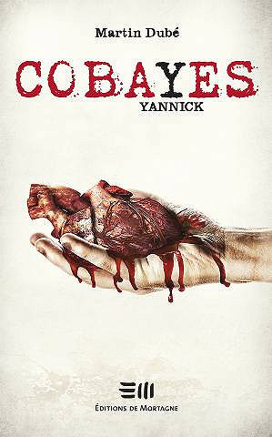 Martin Dubé - COBAYES, Yannick: Tome 3