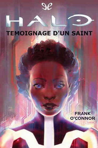 Halo T.10 Témoignage d'un Saint - Franck O'Connor