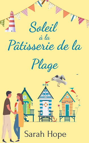 La Pâtisserie de la Plage, Tome 1 : Soleil à la Pâtisserie de la Plage - Sarah Bowley (2025)