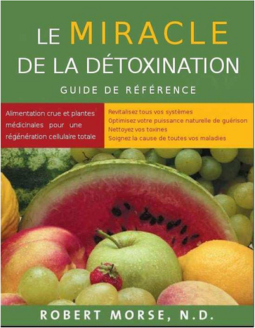 Le miracle de la détoxination - Robert Morse