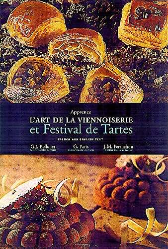 Apprenez l'art de la viennoiserie et Festival de tartes - Gérard-Joël Bellouet, G Paris, J-M Perruchon (2001)