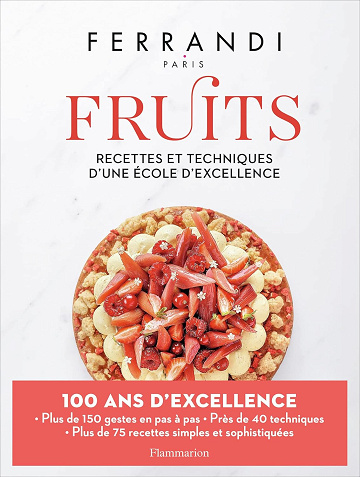 Fruits: Recettes et techniques d'une école d'excellence -  Ferrandi Paris (2021)
