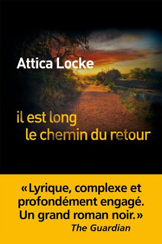 Il est long le chemin du retour - Attica Locke (2025)