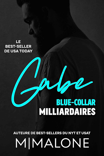 Blue-Collar milliardaires Tome 3 : Gabe -  M. Malone (2025)