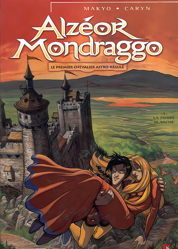 Alzéor Mondraggo - Tome 01 - La pierre blanche