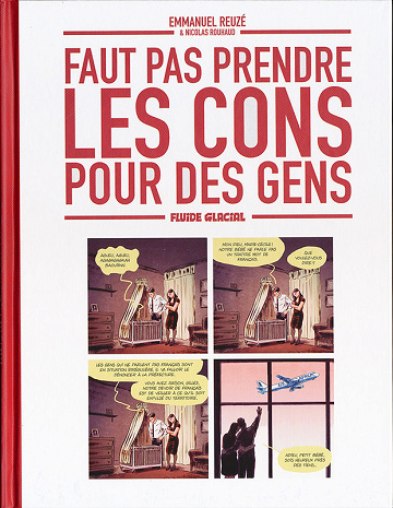 Faut pas prendre les cons pour des gens - Tomes 01 à 05