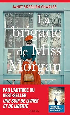 La brigade de Miss Morgan - Janet Skeslien Charles (2025)