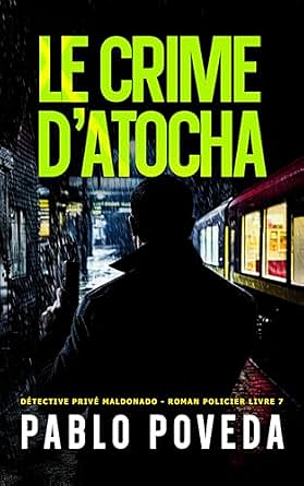Le Crime d’Atocha: Détective privé Maldonado  t. 7 - Pablo Poveda (2025)