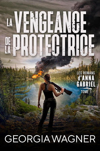 Georgia Wagner - La Vengeance de la Protectrice: Les Romans d’Anna Gabriel Tome 1 (2025)