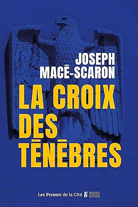 La Croix des ténèbres - Joseph Macé-Scaron (2025)