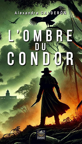 Alexandre Calderón - L'Ombre du Condor (2025)