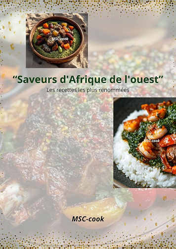 MSC- cook - Saveurs d'Afrique de l'ouest: Les recettes les plus renommées (2025)
