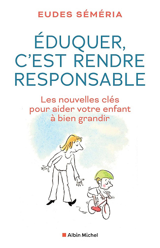 Eduquer, c'est rendre responsable - Eudes Séméria (2025)