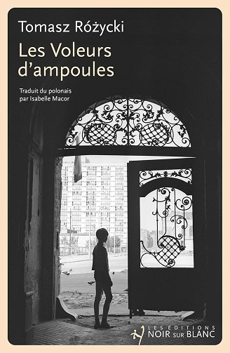 Les voleurs d'ampoules - Tomasz Rozycki (2025)