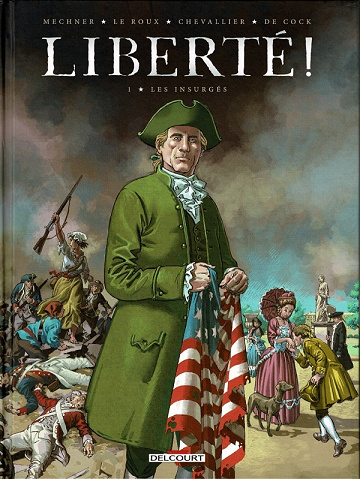Liberté ! (Mechner-Le Roux) - Tomes 01 et 02