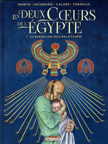 Les Deux Coeurs de l'Egypte (Makyo-Calore-Sicomoro) Intégrale 3 Tomes