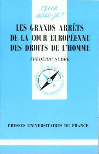 Les grands arrêts de la Cour européenne des Droits de l'Homme - Sudre Frédéric (1997)